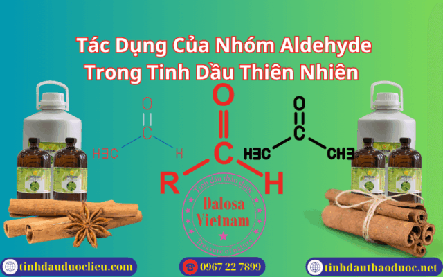 Tác Dụng Của Nhóm Aldehyde Trong Tinh Dầu Thiên Nhiên